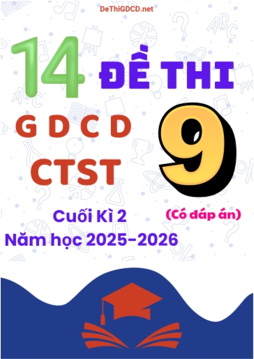 Bộ 14 Đề thi GDCD 9 Chân Trời Sáng Tạo cuối Kì 2 năm học 2025-2026 (Có đáp án)
