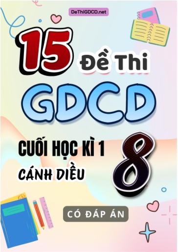 Bộ 15 Đề thi GDCD 8 sách Cánh Diều cuối Kì 1 (Có đáp án)