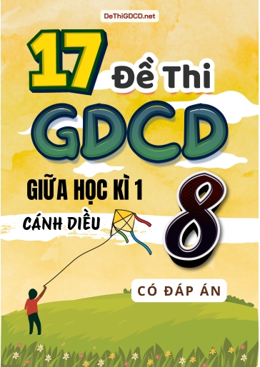 Bộ 17 Đề thi GDCD 8 sách Cánh Diều giữa Kì 1 (Có đáp án)