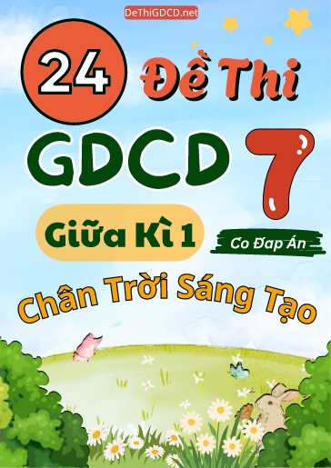Bộ 24 Đề thi GDCD Lớp 7 giữa Kì 1 Chân Trời Sáng Tạo (Có đáp án)